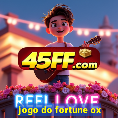jogo do fortune ox